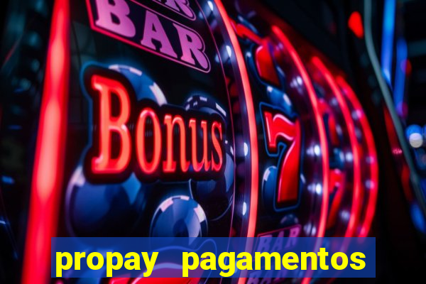 propay pagamentos ltda jogos