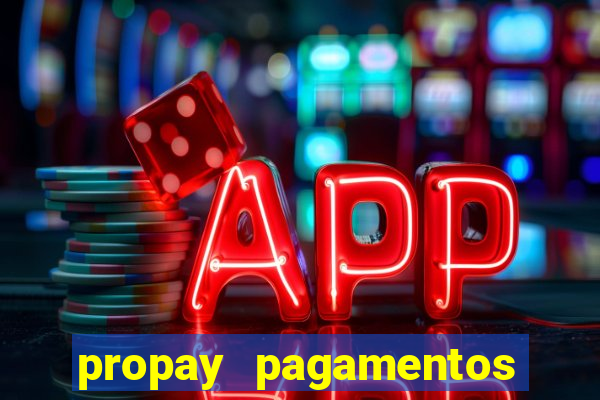 propay pagamentos ltda jogos