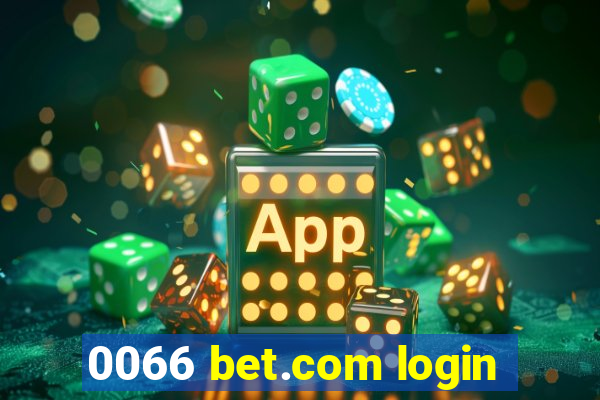 0066 bet.com login
