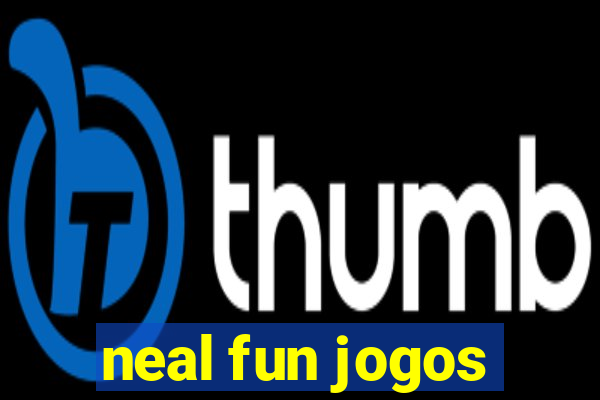 neal fun jogos