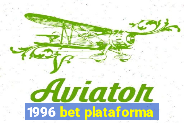 1996 bet plataforma