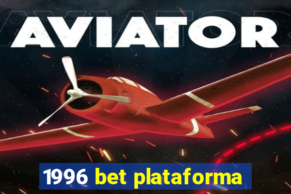 1996 bet plataforma