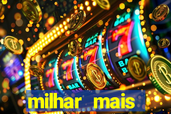 milhar mais atrasada na federal
