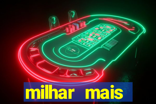 milhar mais atrasada na federal