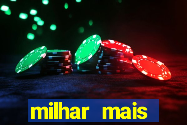 milhar mais atrasada na federal