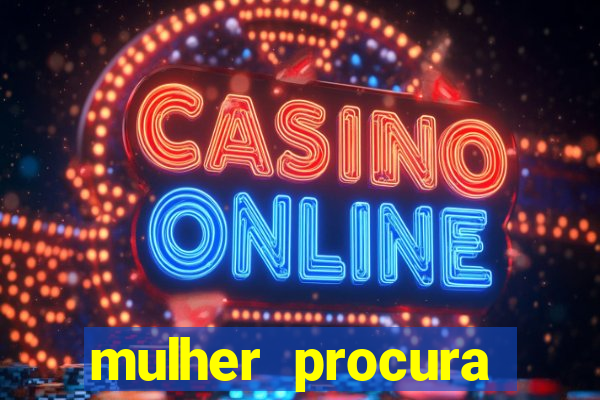 mulher procura homem bahia