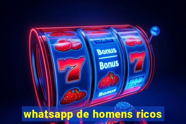 whatsapp de homens ricos