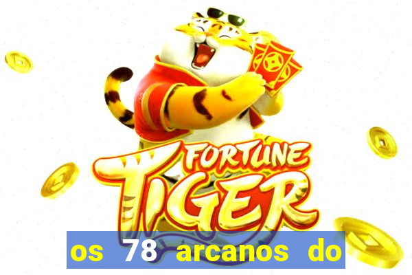 os 78 arcanos do tarot e seus significados pdf