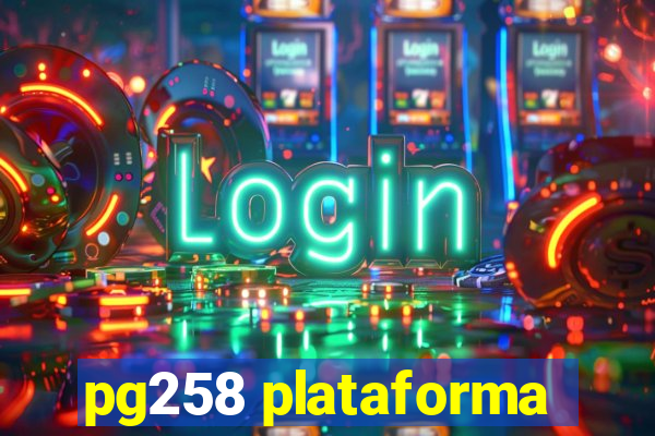 pg258 plataforma