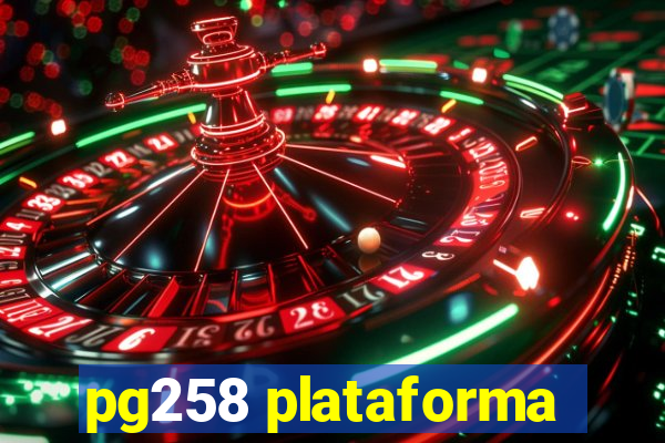 pg258 plataforma
