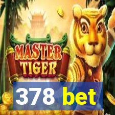 378 bet