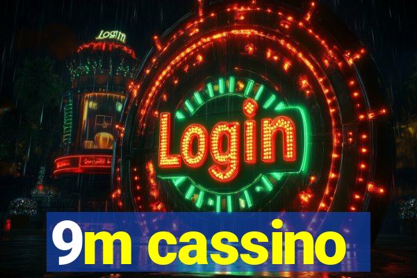 9m cassino
