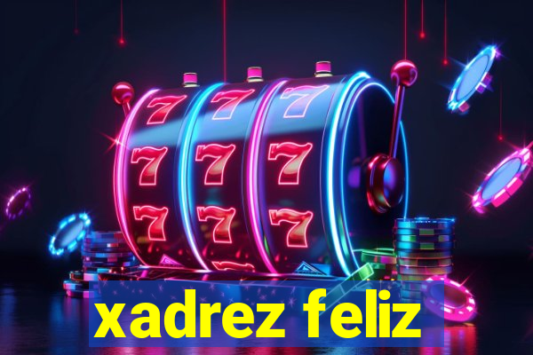 xadrez feliz