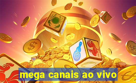 mega canais ao vivo