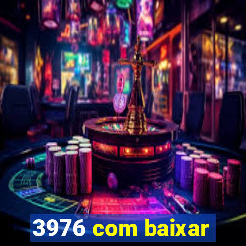 3976 com baixar