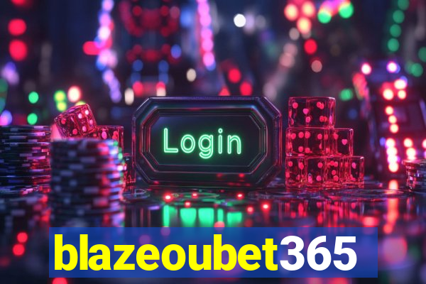 blazeoubet365
