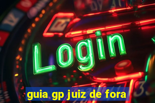 guia gp juiz de fora