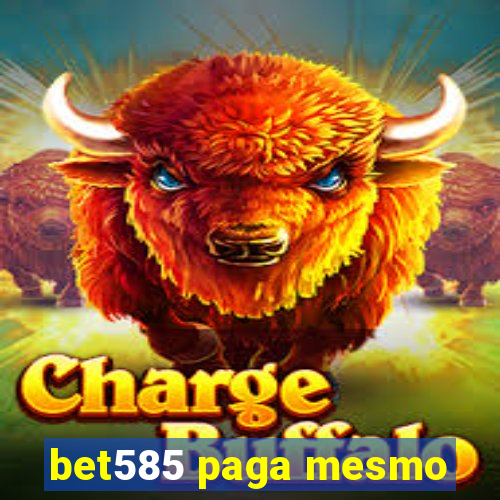 bet585 paga mesmo