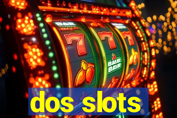dos slots