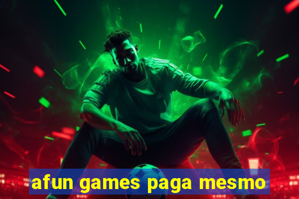 afun games paga mesmo