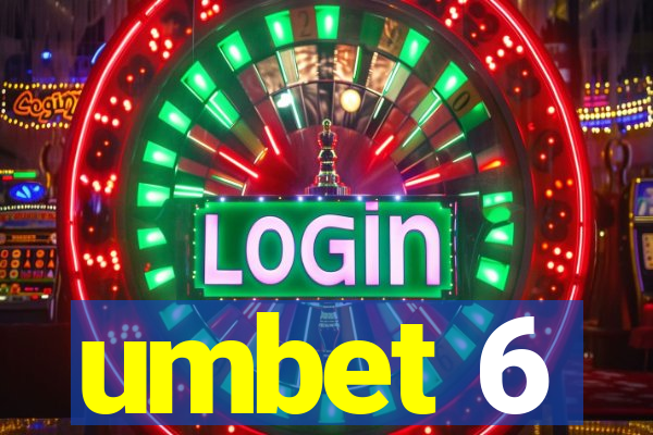 umbet 6