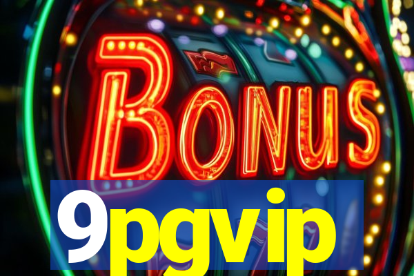 9pgvip