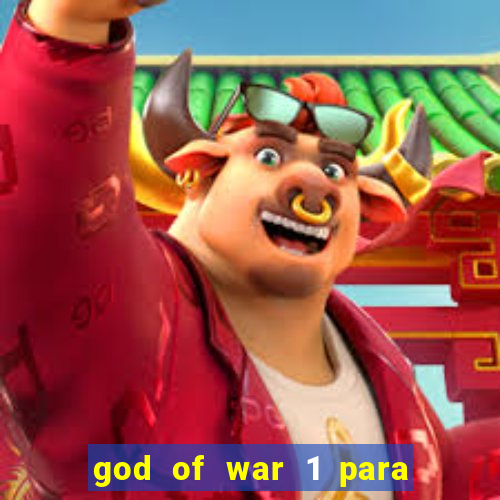 god of war 1 para pc sem emulador