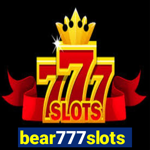 bear777slots