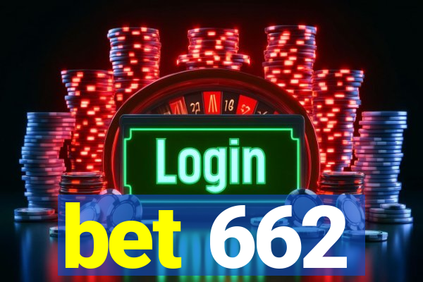 bet 662