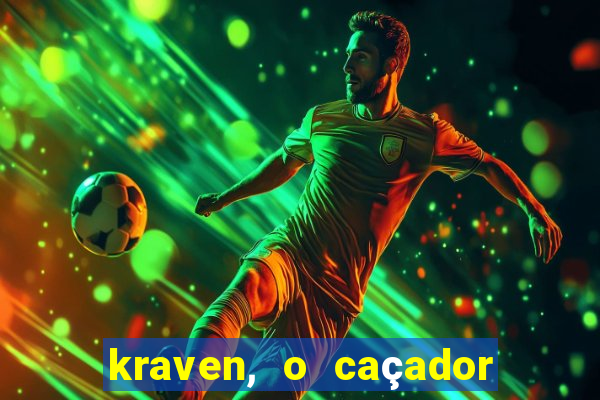 kraven, o caçador filme completo dublado
