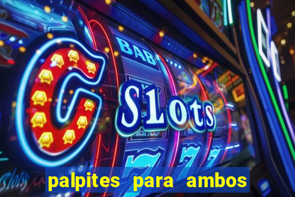 palpites para ambos marcam hoje