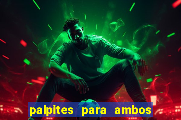 palpites para ambos marcam hoje