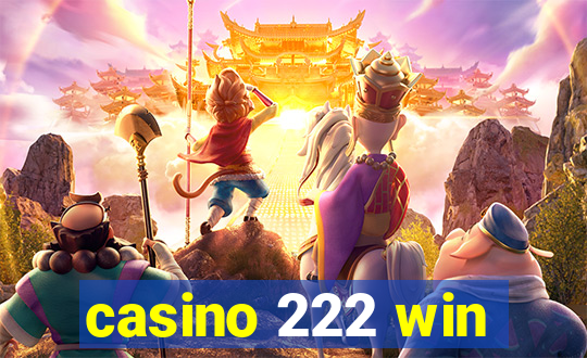 casino 222 win