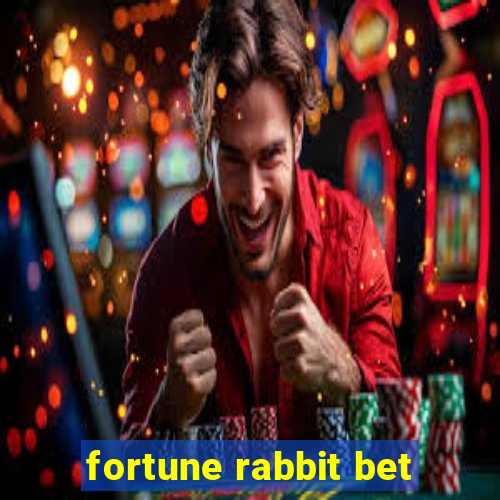 fortune rabbit bet
