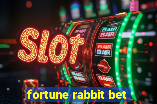 fortune rabbit bet