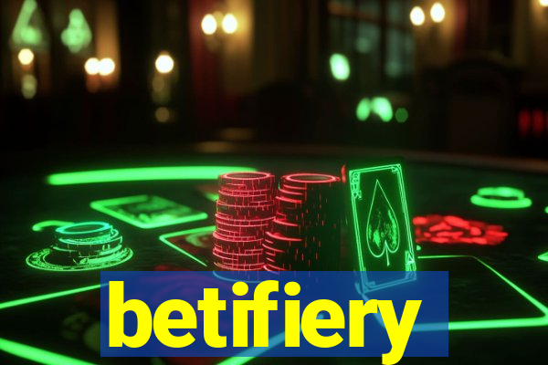 betifiery