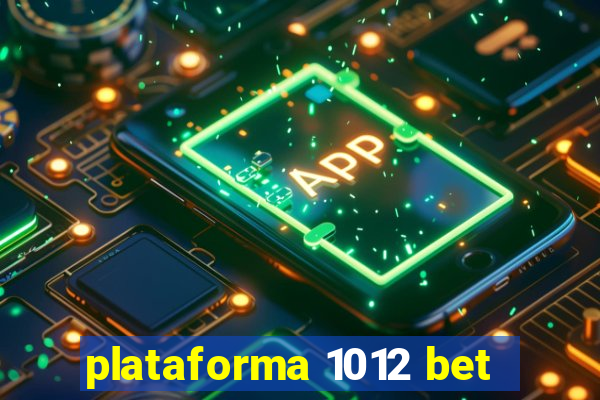 plataforma 1012 bet