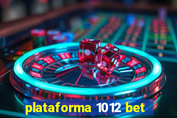 plataforma 1012 bet