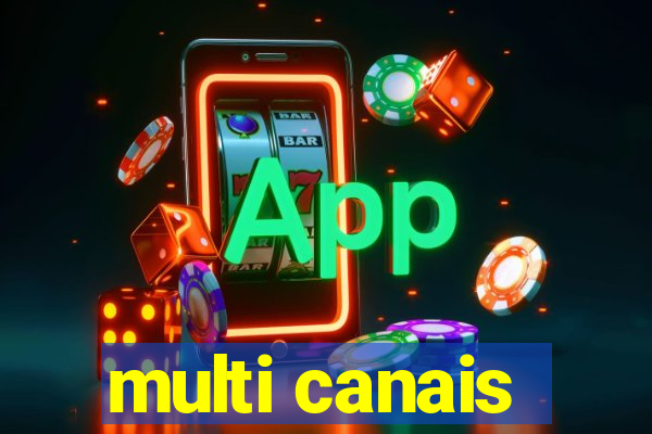 multi canais