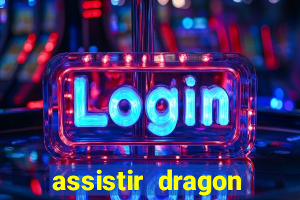 assistir dragon ball super dublado