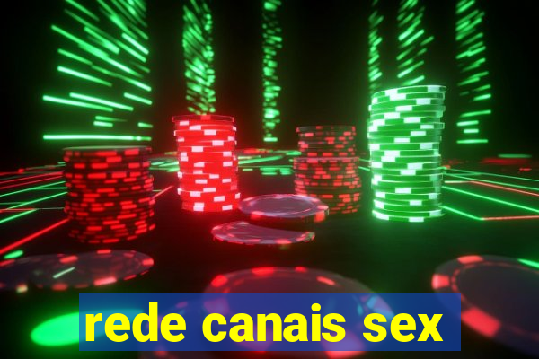rede canais sex