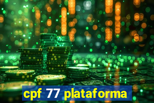 cpf 77 plataforma
