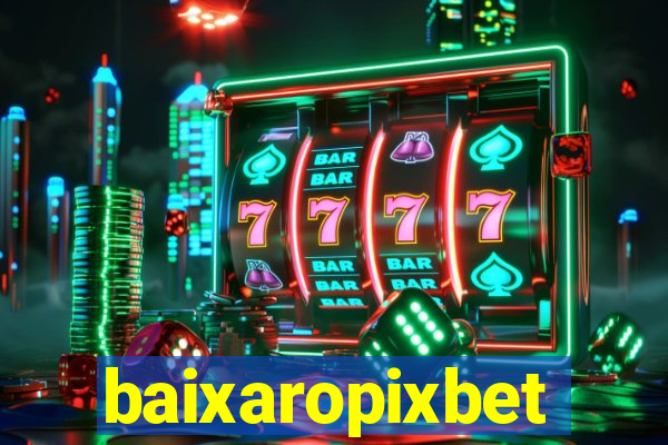 baixaropixbet