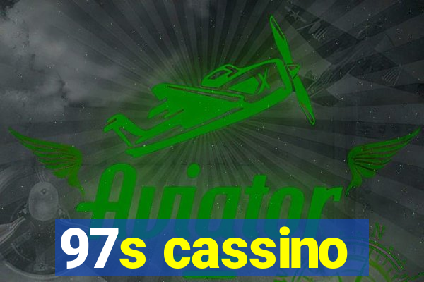 97s cassino