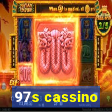 97s cassino
