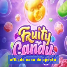 afiliado casa de aposta
