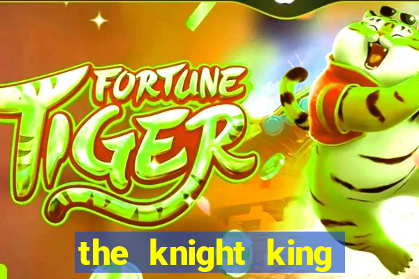 the knight king who returned with a god manga