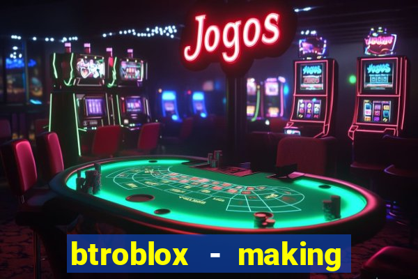 btroblox - making roblox better