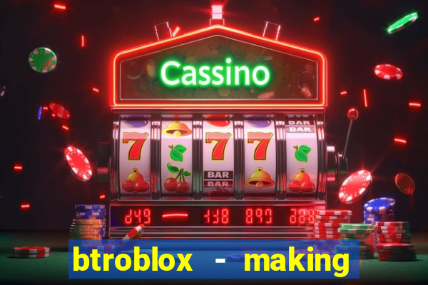btroblox - making roblox better