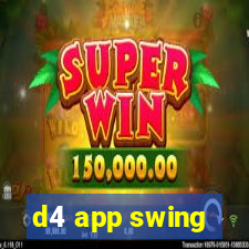 d4 app swing